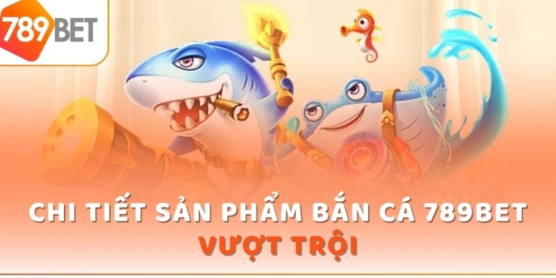 Game bắn cá đổi thưởng